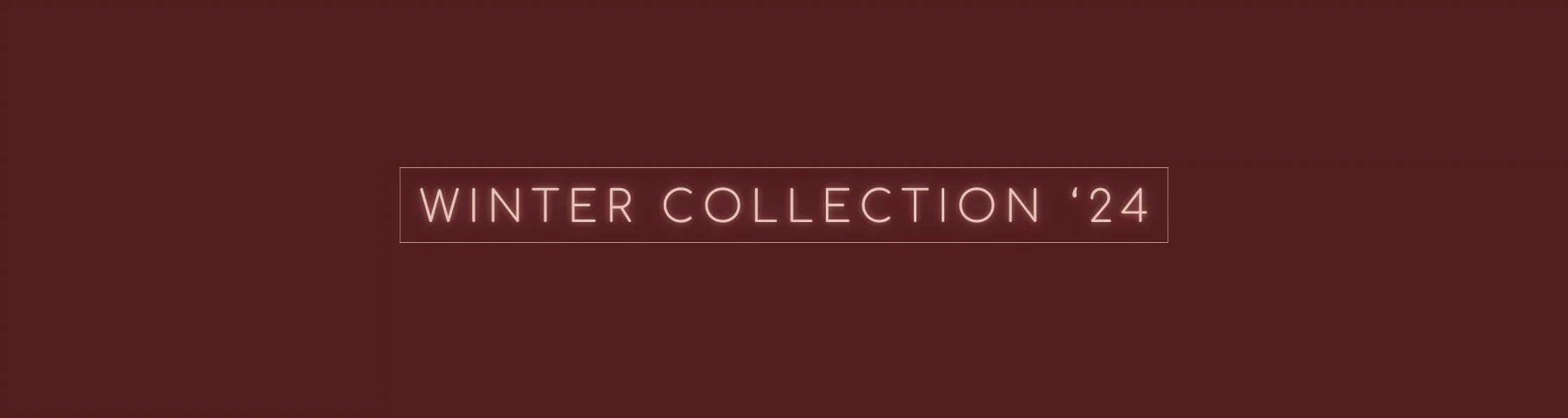 Winter Collection ‘24